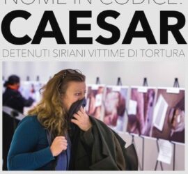 Nome in codice Caesar. Detenuti siriani vittime di tortura